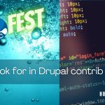 What I look for in Drupal contrib modules